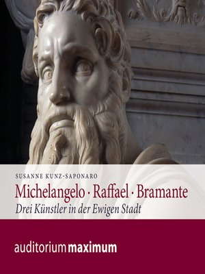 cover image of Michelangelo--Raffael--Bramante (Ungekürzt)